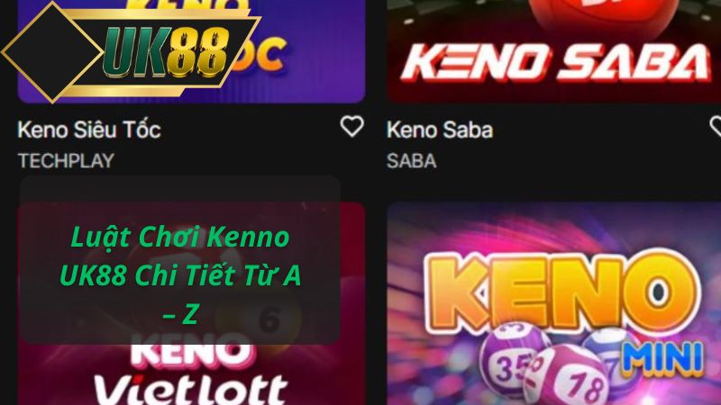 Luật Chơi Kenno UK88 Chi Tiết Từ A – Z